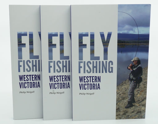 Flyfishing Western Victoria By Philip Weigall